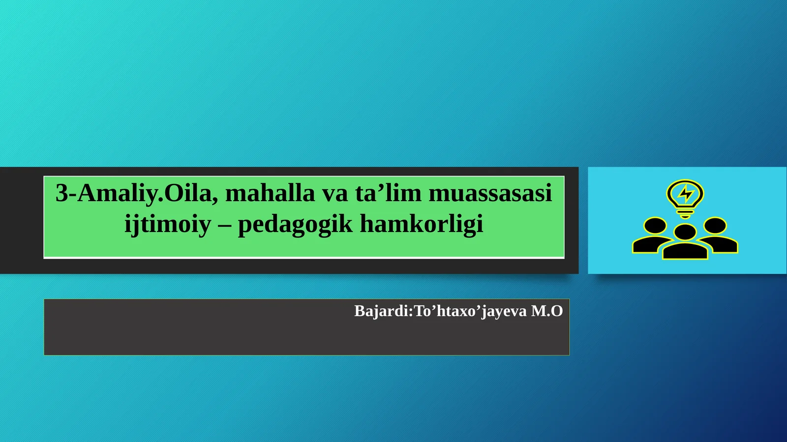 Oila, mahalla va ta’lim muassasasi ijtimoiy – pedagogik hamkorligi