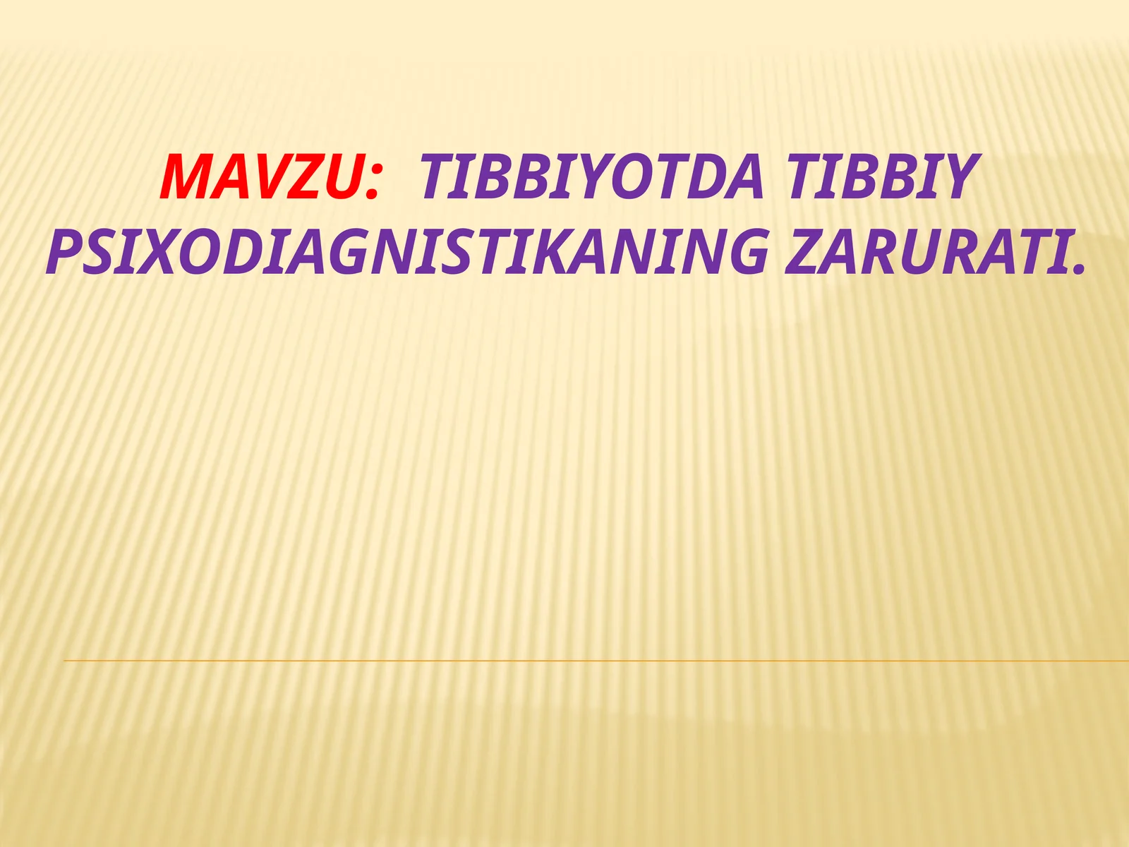TIBBIYOTDA TIBBIY PSIXODIAGNISTIKANING ZARURATI