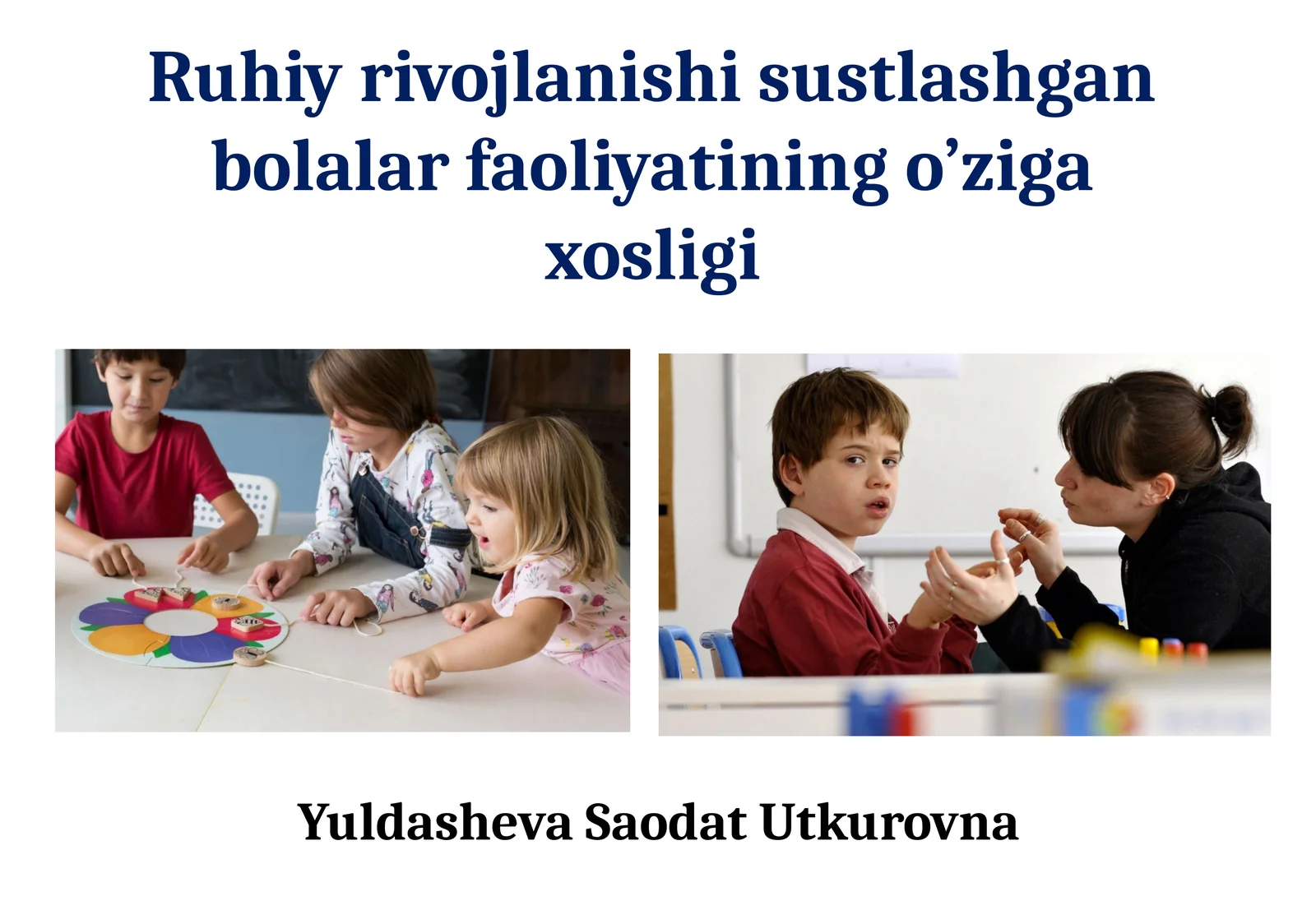 Ruhiy rivojlanish ishlashgan bolalar faoliyatining o’ziga xosligi