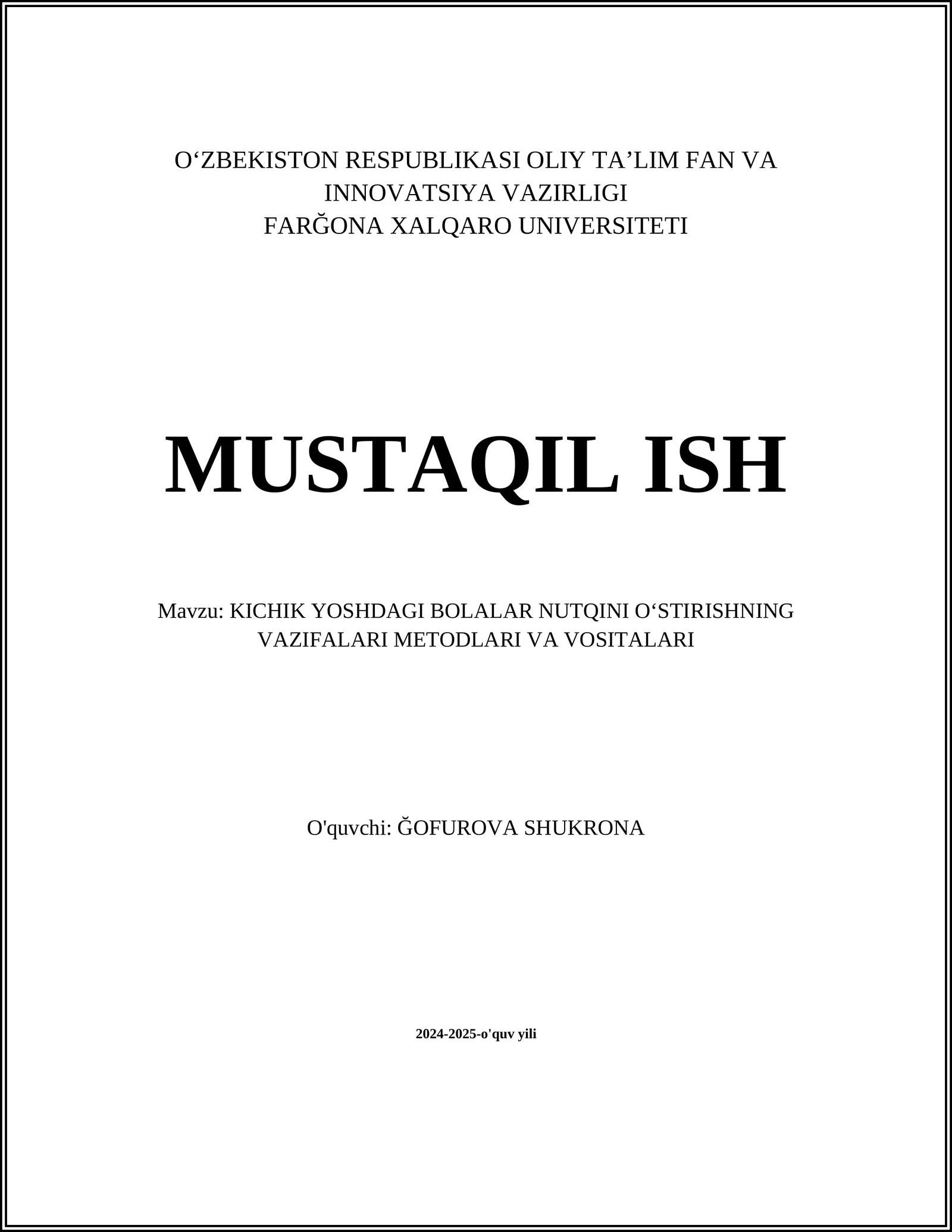 KICHIK YOSHDAGI BOLALAR NUTQINI OʻSTIRISHNING VAZIFALARI METODLARI VA VOSITALARI