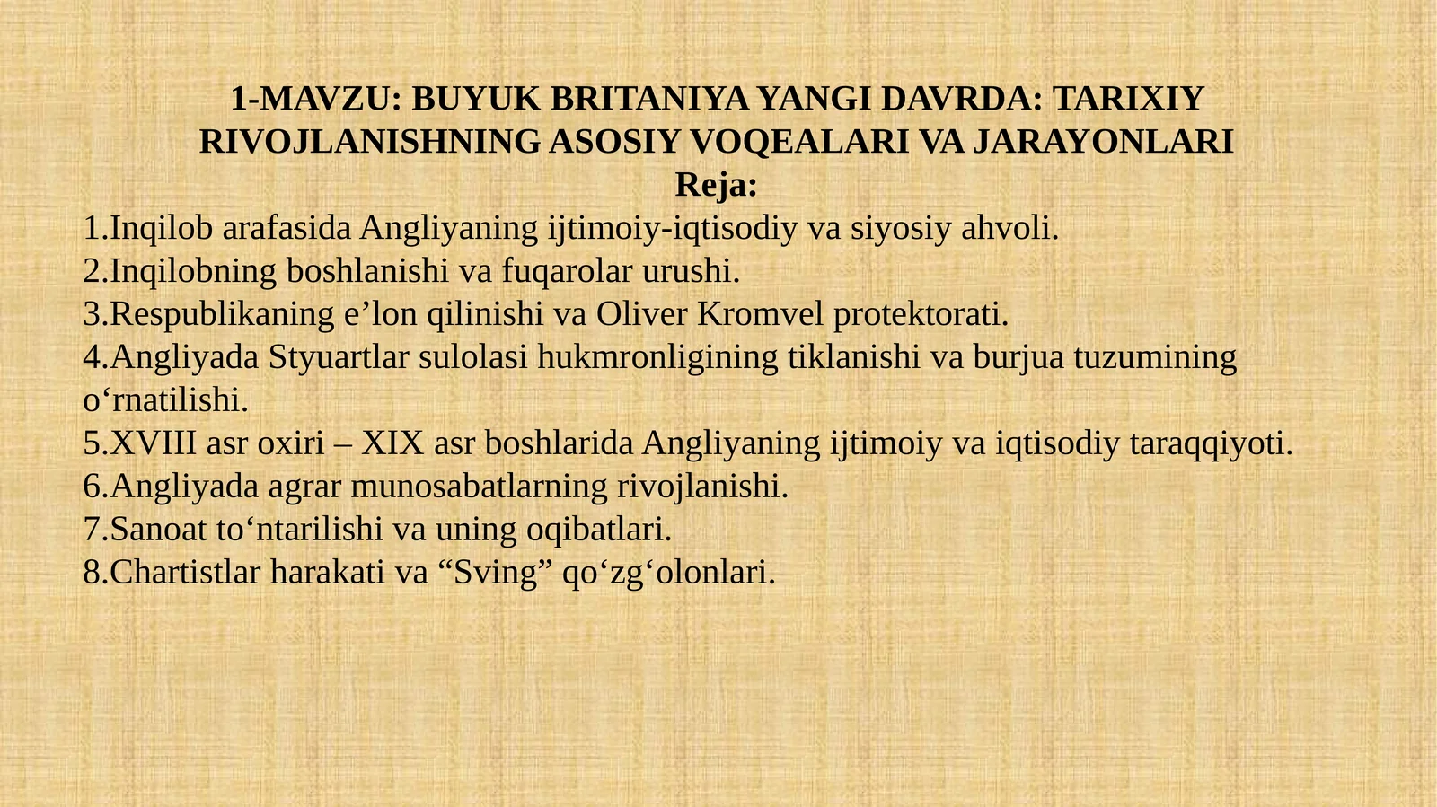 Buyuk Britaniya yangi davrda: tarixiy rivojlanishning asosiy voqealari va jarayonlari.
