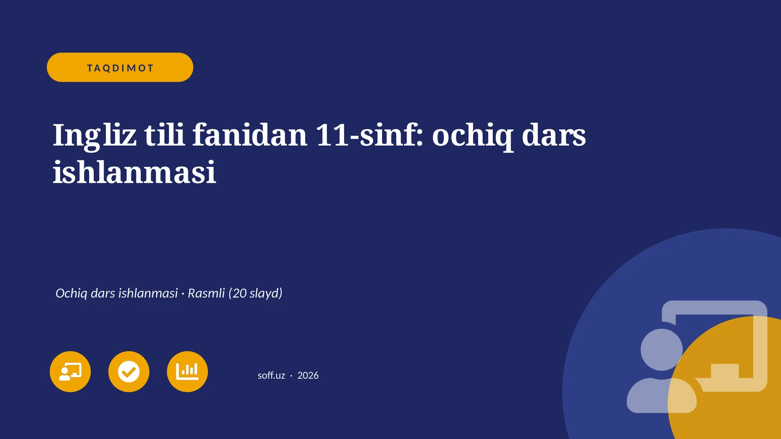 Ingliz tili fanidan 11-sinf: ochiq dars ishlanmasi