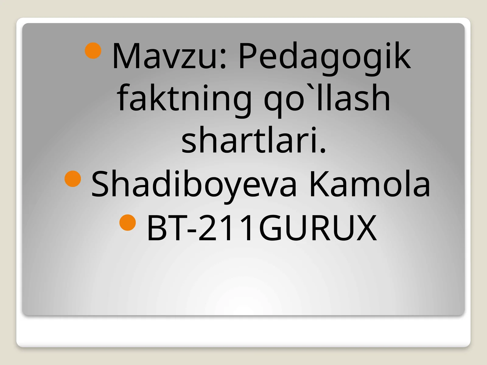 Pedagogik faktning qo`llash shartlari