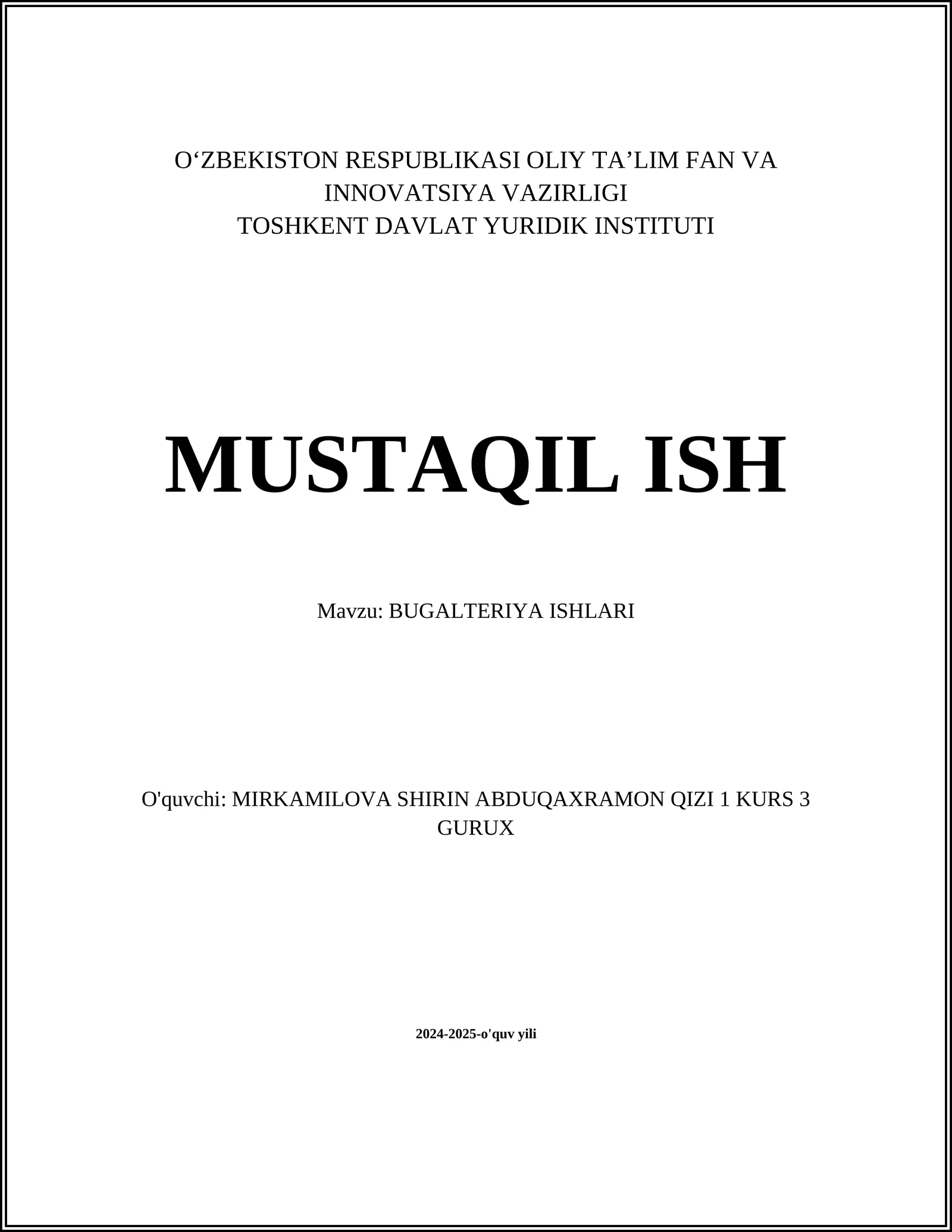 MUSTAQIL ISH Mavzu: BUGALTERIYA ISHLARI