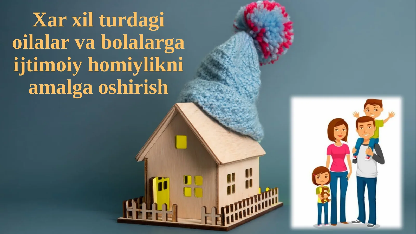 Xar xil turdagi oilalar va bolalar: Ijtimoiy homiylikni amalga oshirish