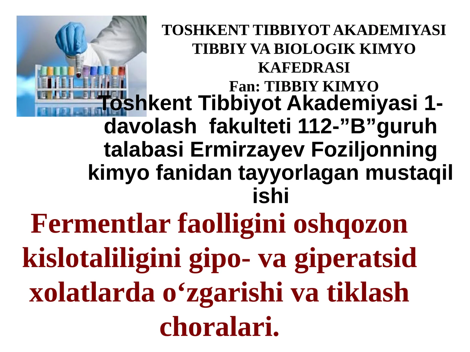 Fermentlar faolligini oshqozon kislotaliligini gipo- va giperatsid xolatlarda o‘zgarishi va tiklash choralari