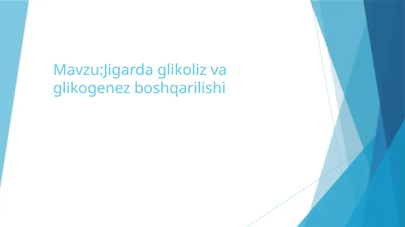 Jigarda glikoliz va glikogenez boshqarilishi
