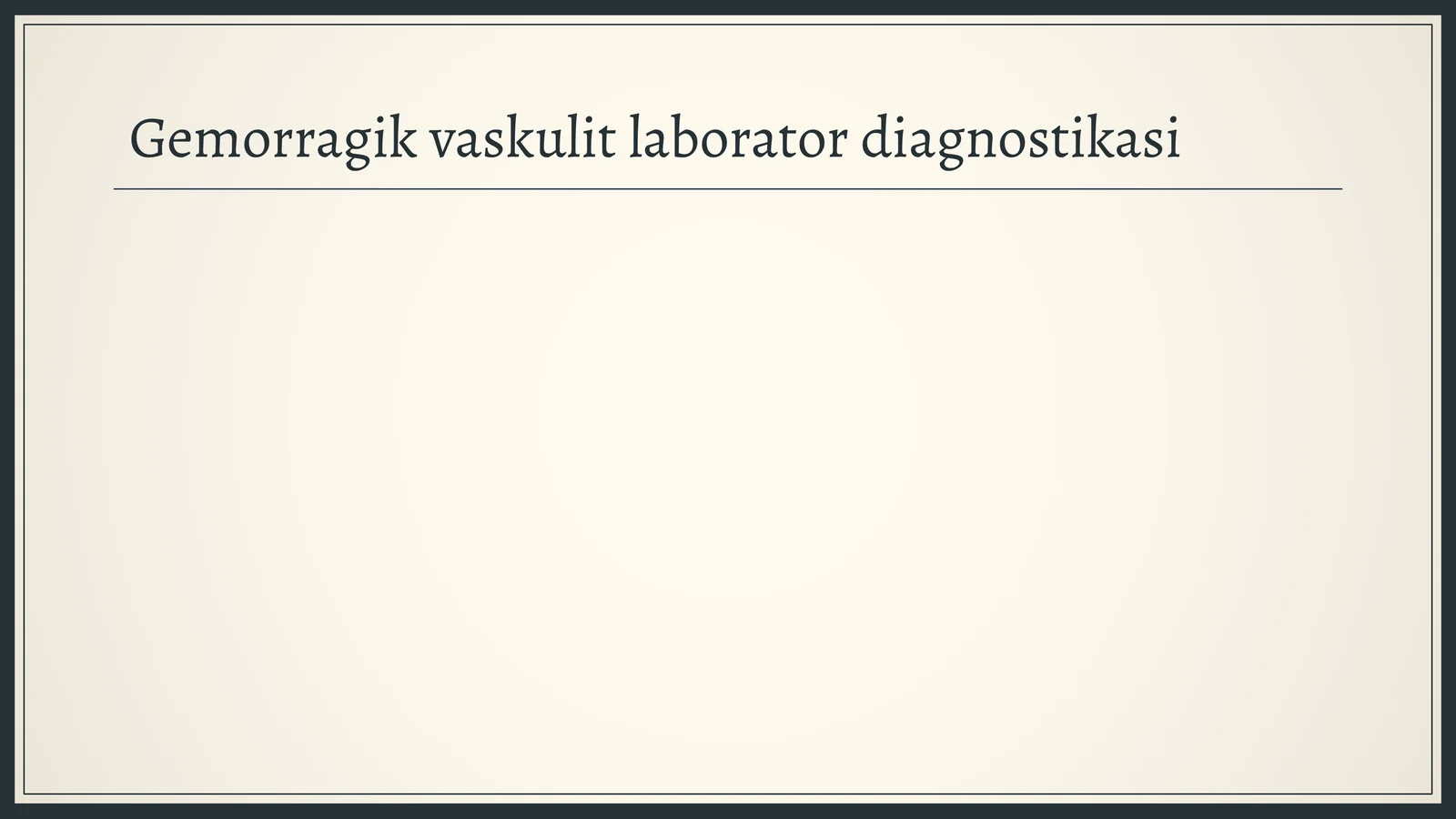 Gemorragik vaskulit laborator diagnostikasi