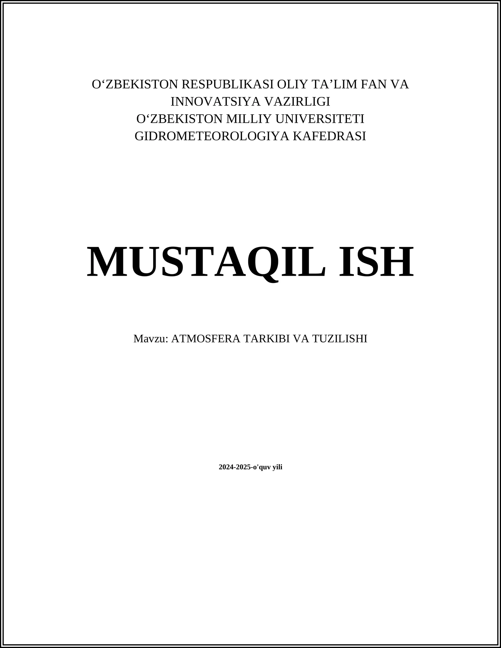MUSTAQIL ISH Mavzu: ATMOSFERA TARKIBI VA TUZILISHI