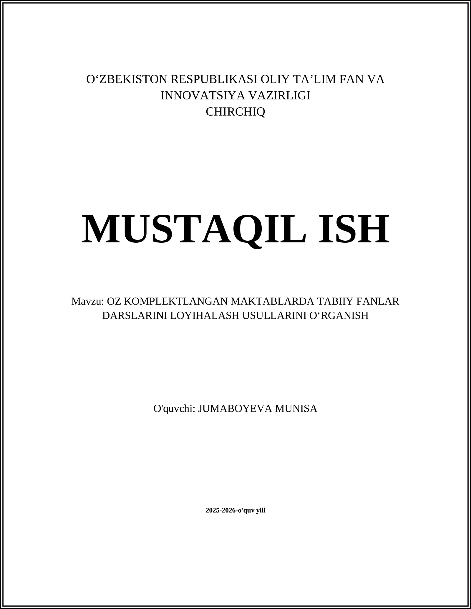 OZ KOMPLEKTLANGAN MAKTABLARDA TABIIY FANLAR DARSLARINI LOYIHALASH USULLARINI OʻRGANISH