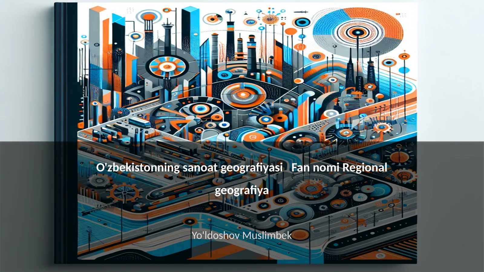 O'zbekistonning sanoat geografiyasi