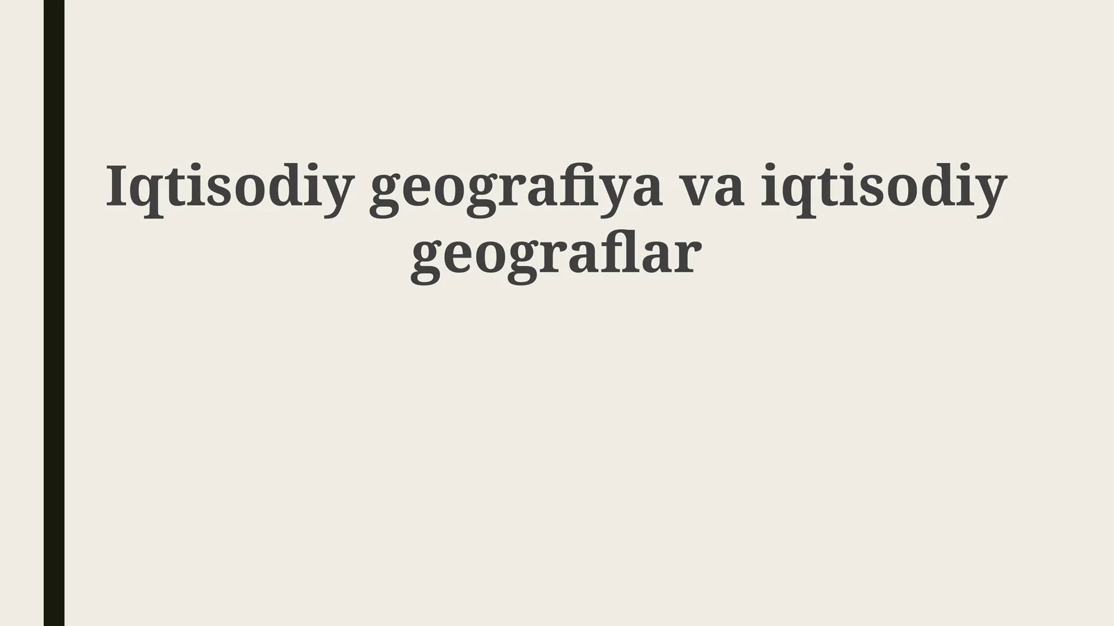 Iqtisodiygeografiyavaiqtisodiygeograflar