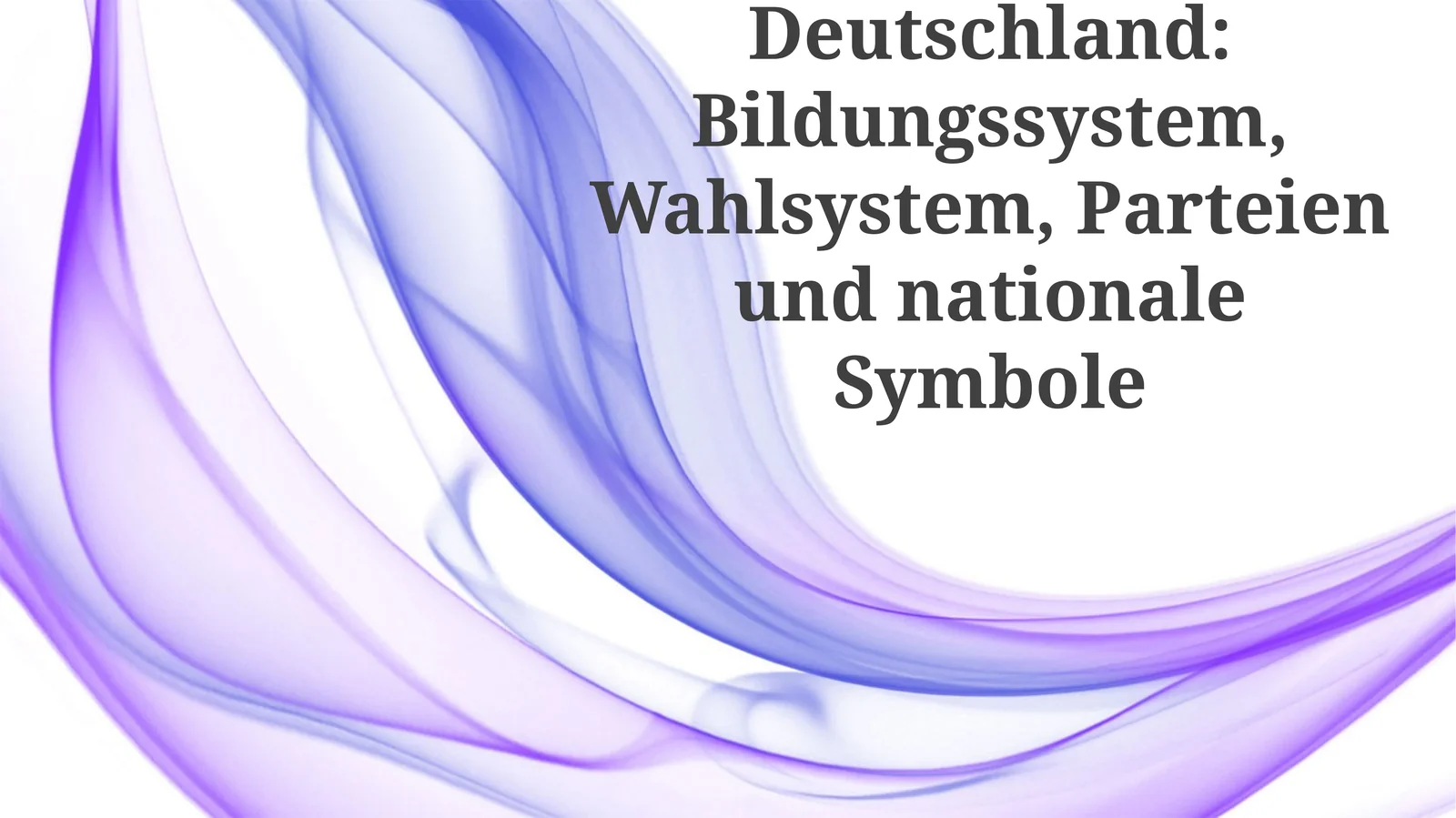 Deutschland:Bildungssystem,Wahlsystem,ParteienundnationaleSymbole