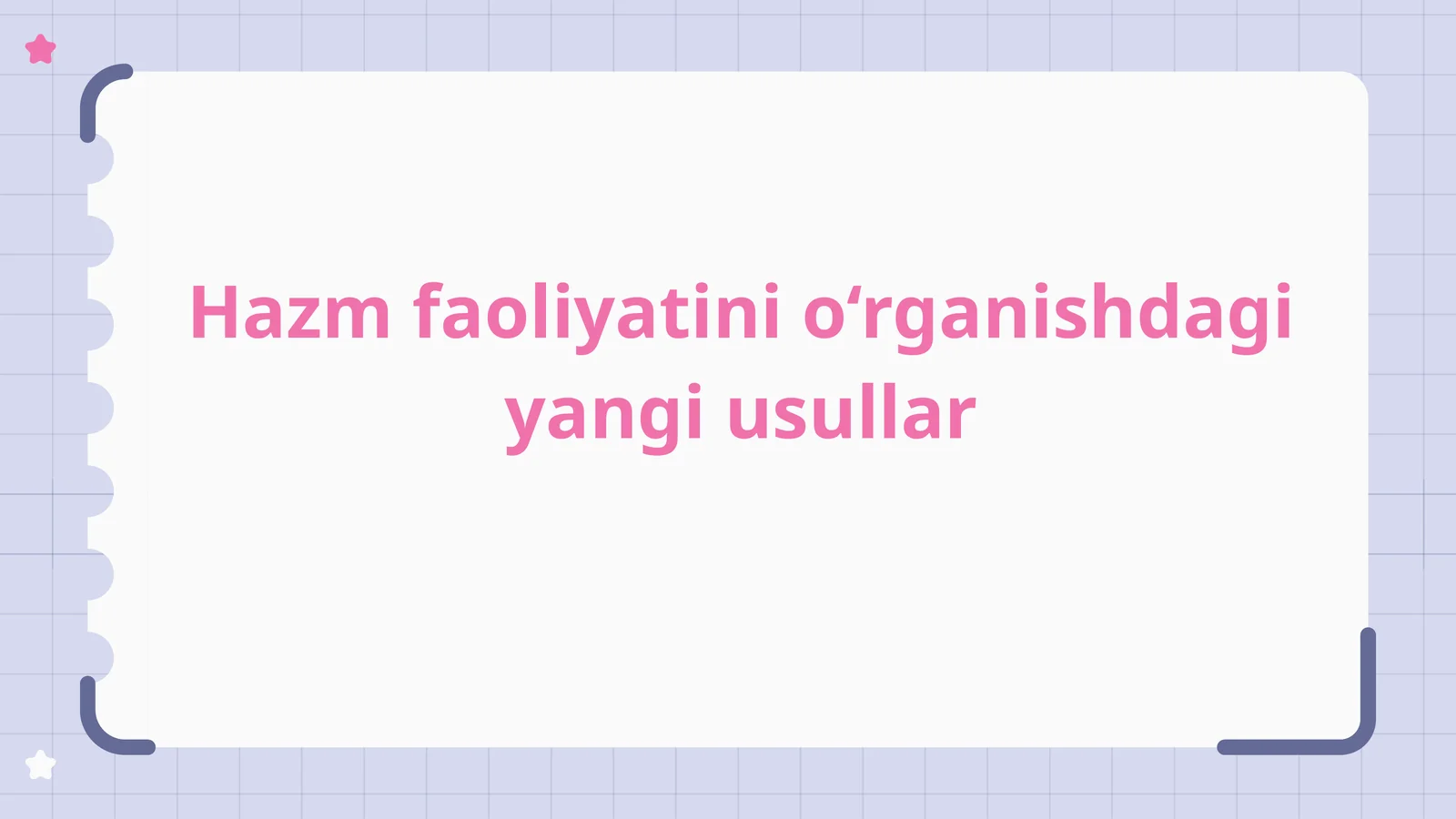 Hazm faoliyatini o‘rganishdagi yangi usullar