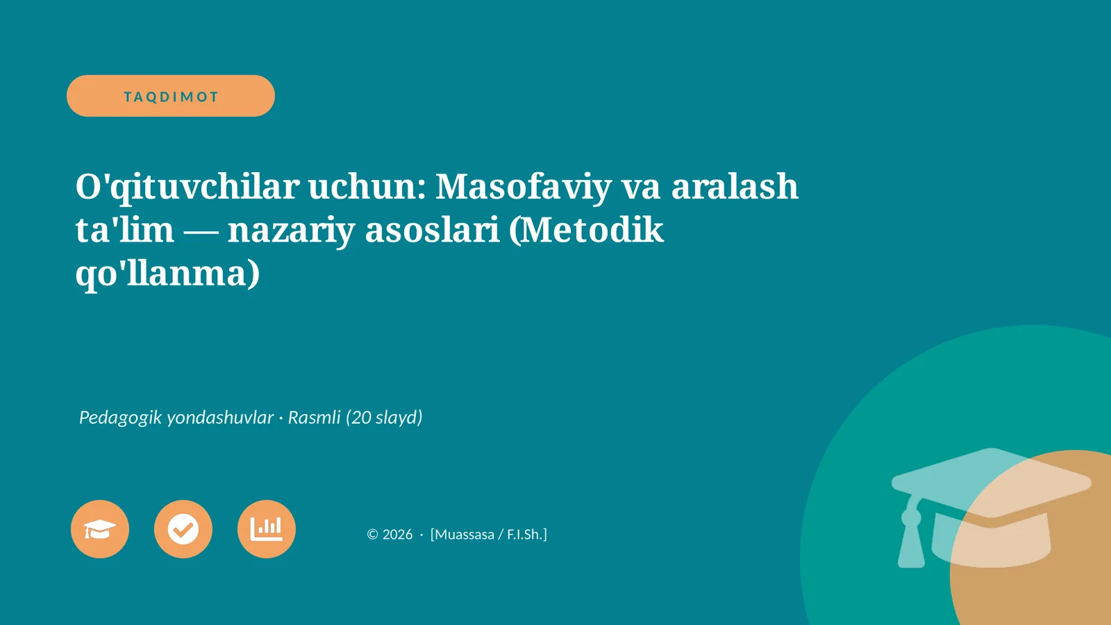 O'qituvchilar uchun: Masofaviy va aralash ta'lim — nazariy asoslari (Metodik qo'llanma)