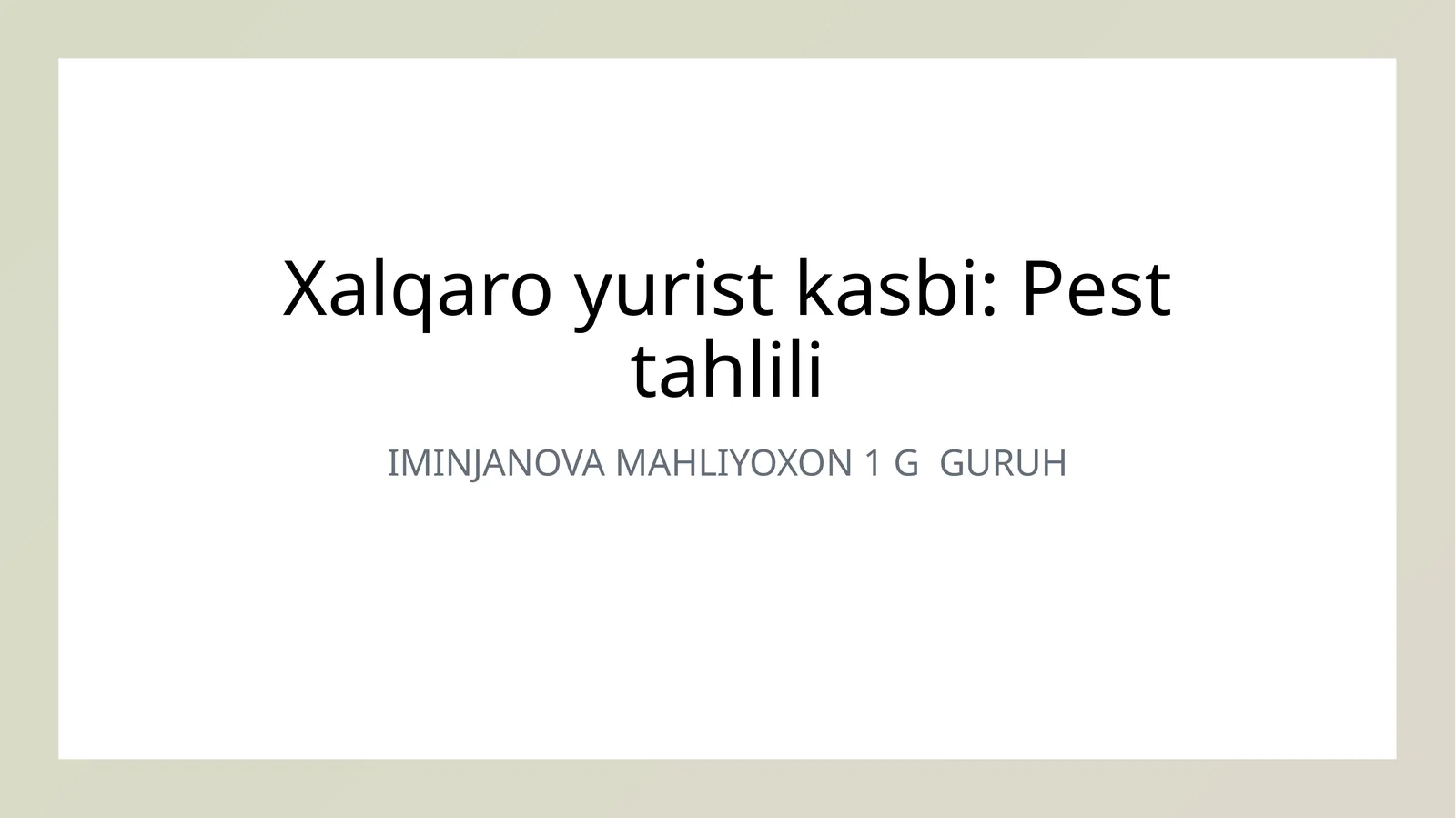 Xalqaro yurist kasbi: Pest tahlili