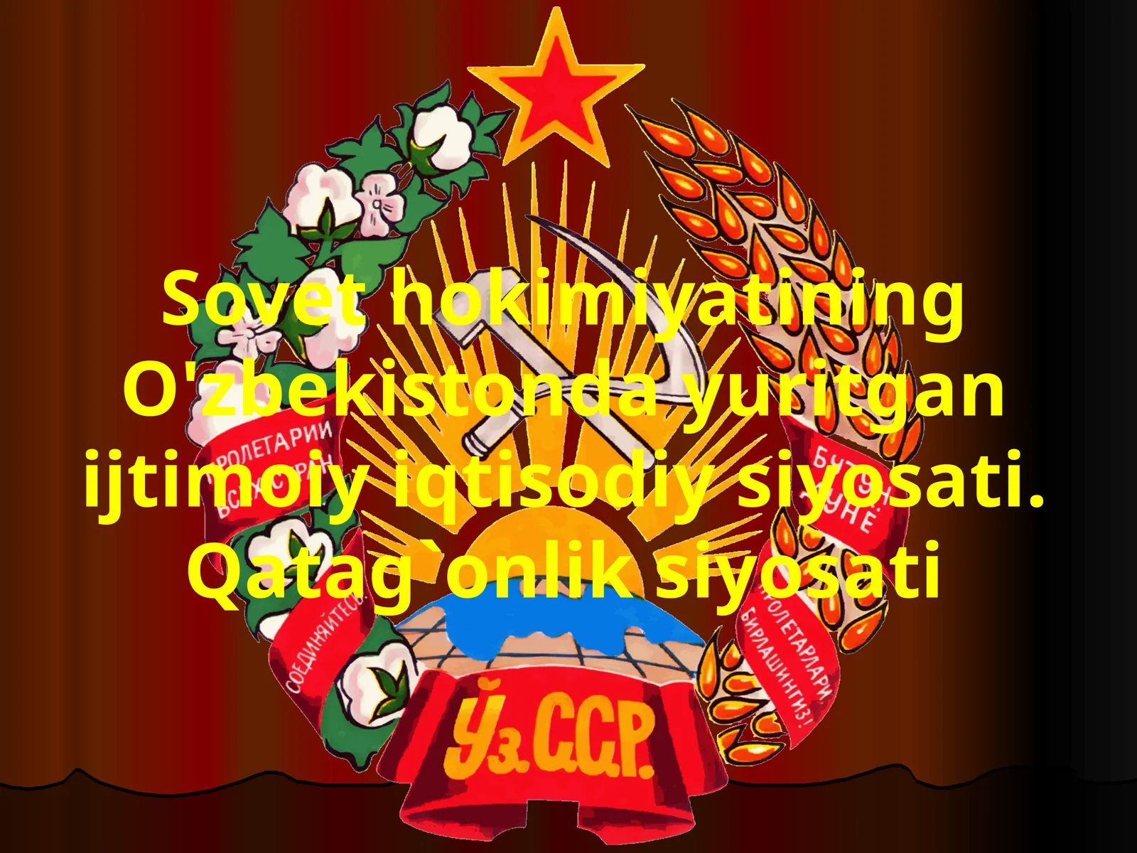 Sovet hokimiyatining O'zbekistonda yuritgan ijtimoiy iqtisodiy siyosati