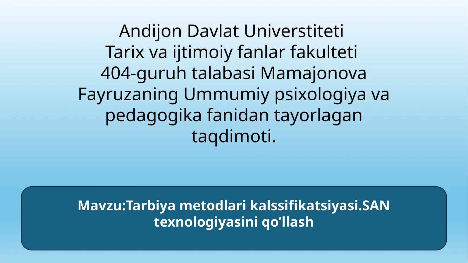 Tarbiyametodlarikalssifikatsiyasi.SANtexnologiyasiniqo’llash