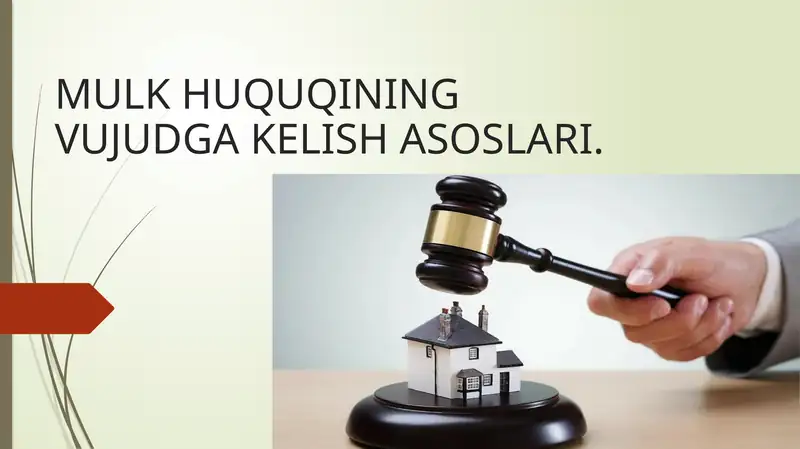 MULK HUQUQINING VUJUDGAKELISH ASOSLARI