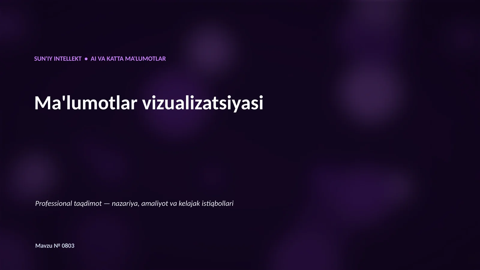 SUN'IY INTELLEKT • AI VA KATTA MA'LUMOTLAR