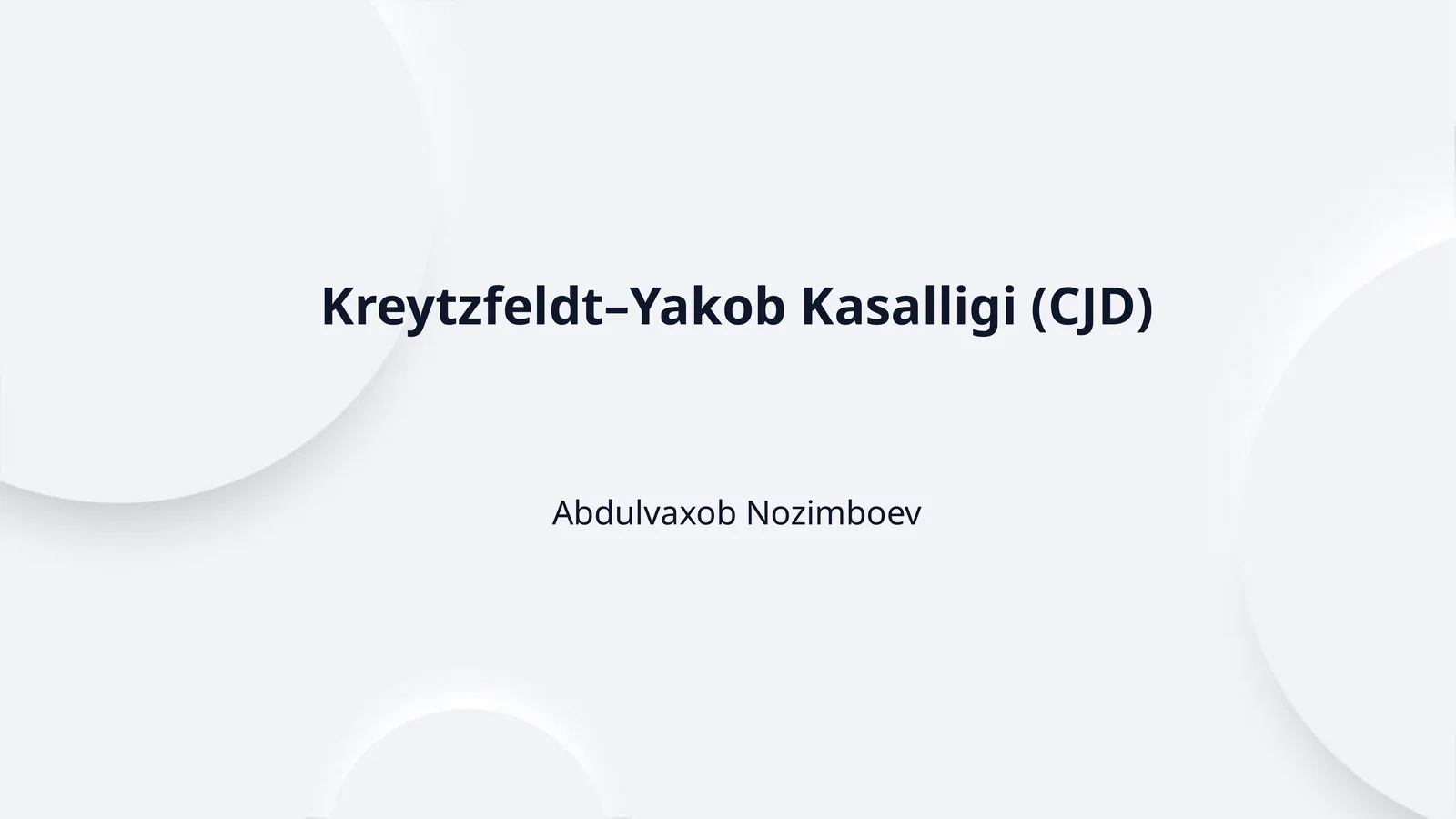 Kreytzfeldt–Yakob Kasalligi (CJD)