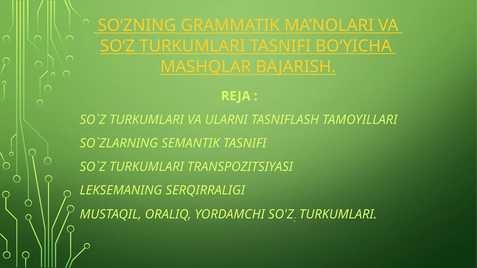 So‘zning grammatik ma’nolari va so‘z turkumlari tasnifi bo‘yicha mashqlar bajarish