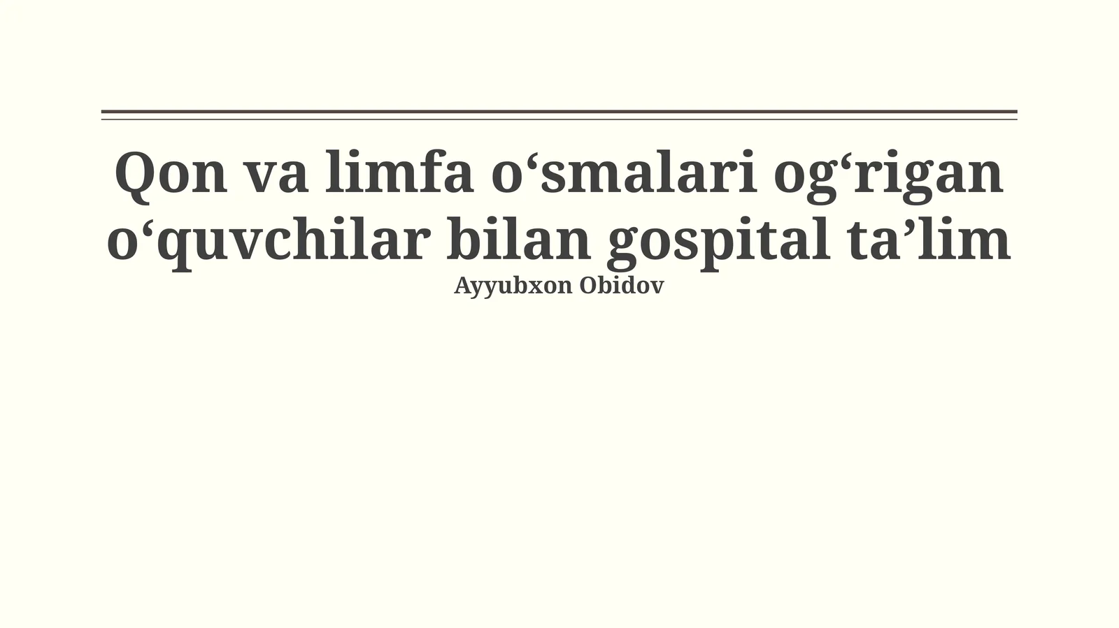 Qon va limfa oʻsmalari ogʻrigan oʻquvchilar bilan gospital taʼlim