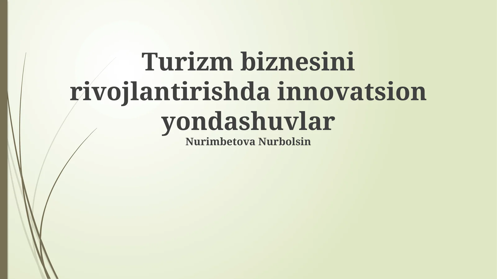 Turizm biznesini rivojlantirishda innovatsion yondashuvlar