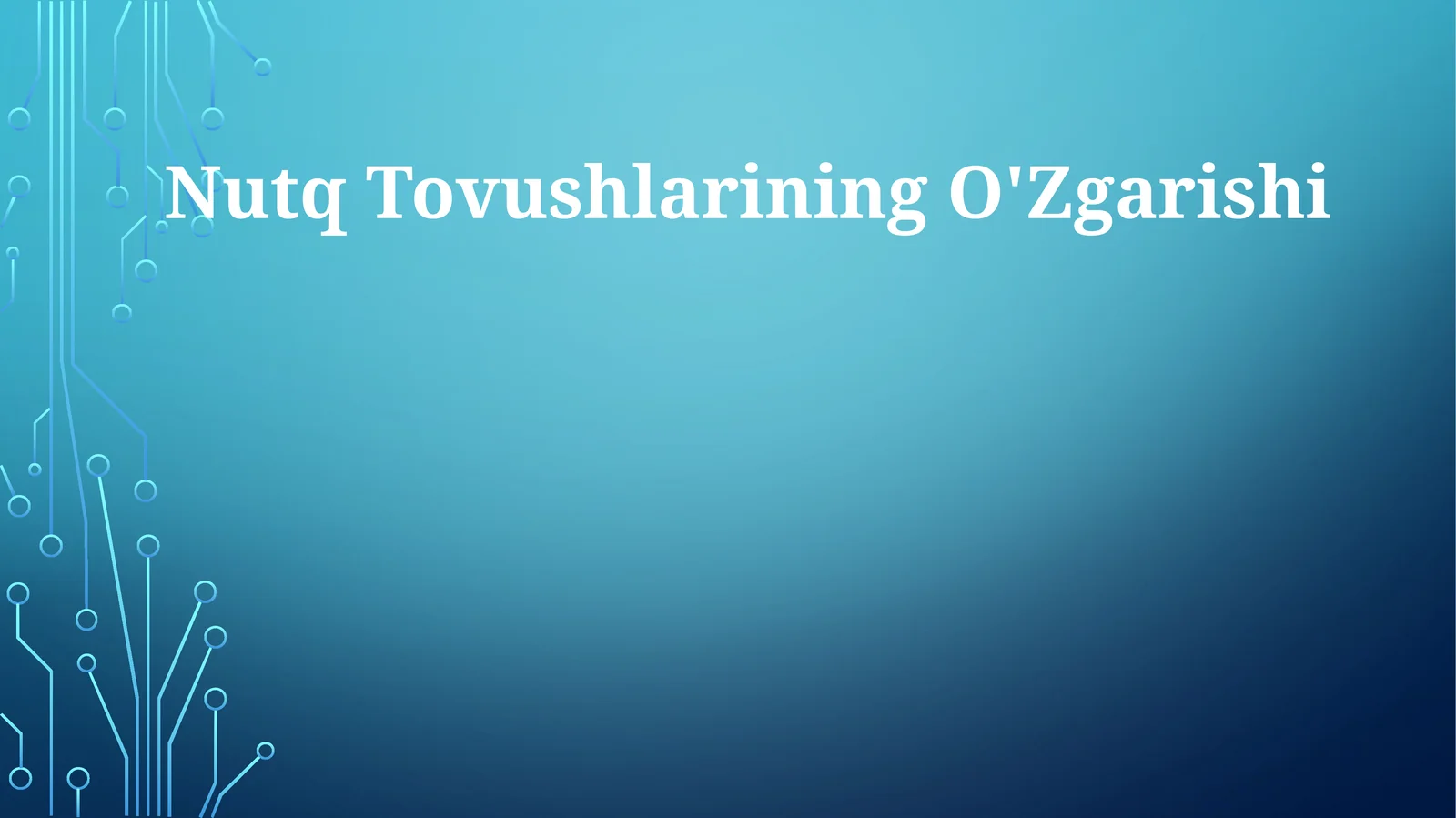 Nutq Tovushlarining O'Zgarishi