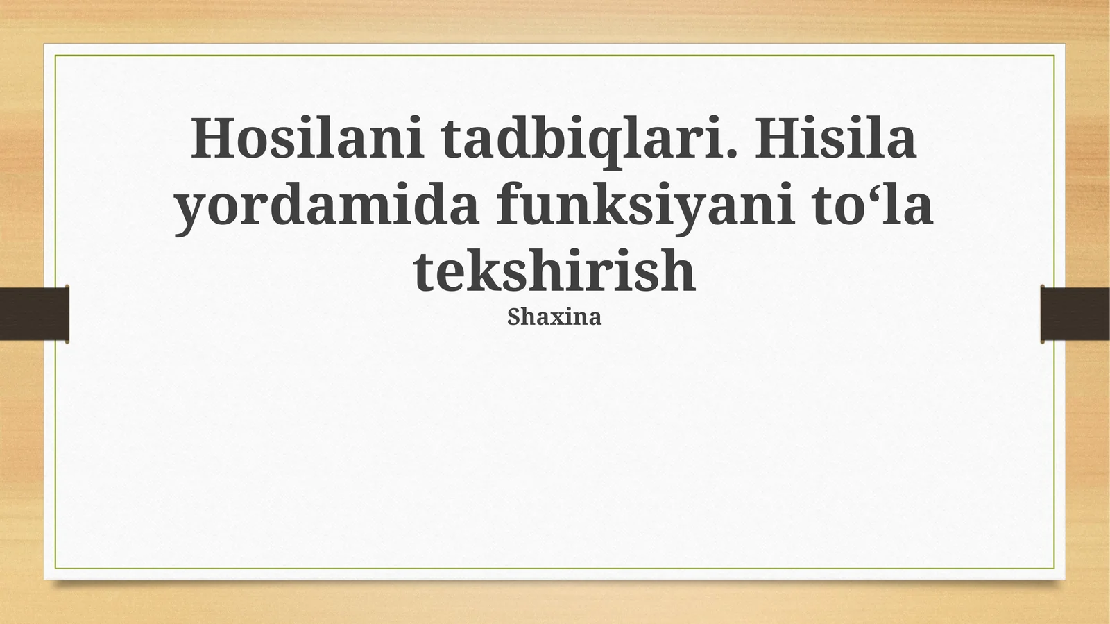 Hosilani tadbiqlari. Hisila yordamida funksiyani toʻla tekshirish