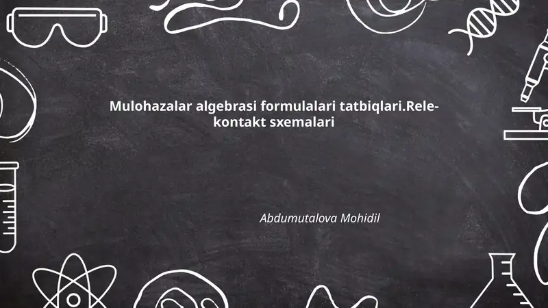 Mulohazalar algebrasi formulalari tatbiqlari