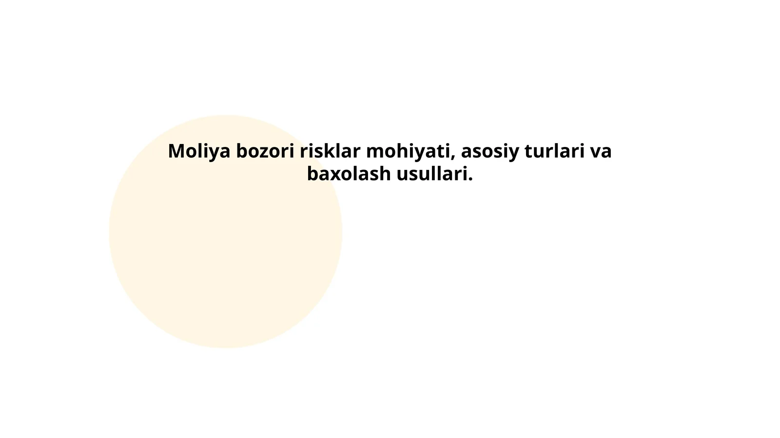 Moliya bozori risklar mohiyati, asosiy turlari va baxolash usullari