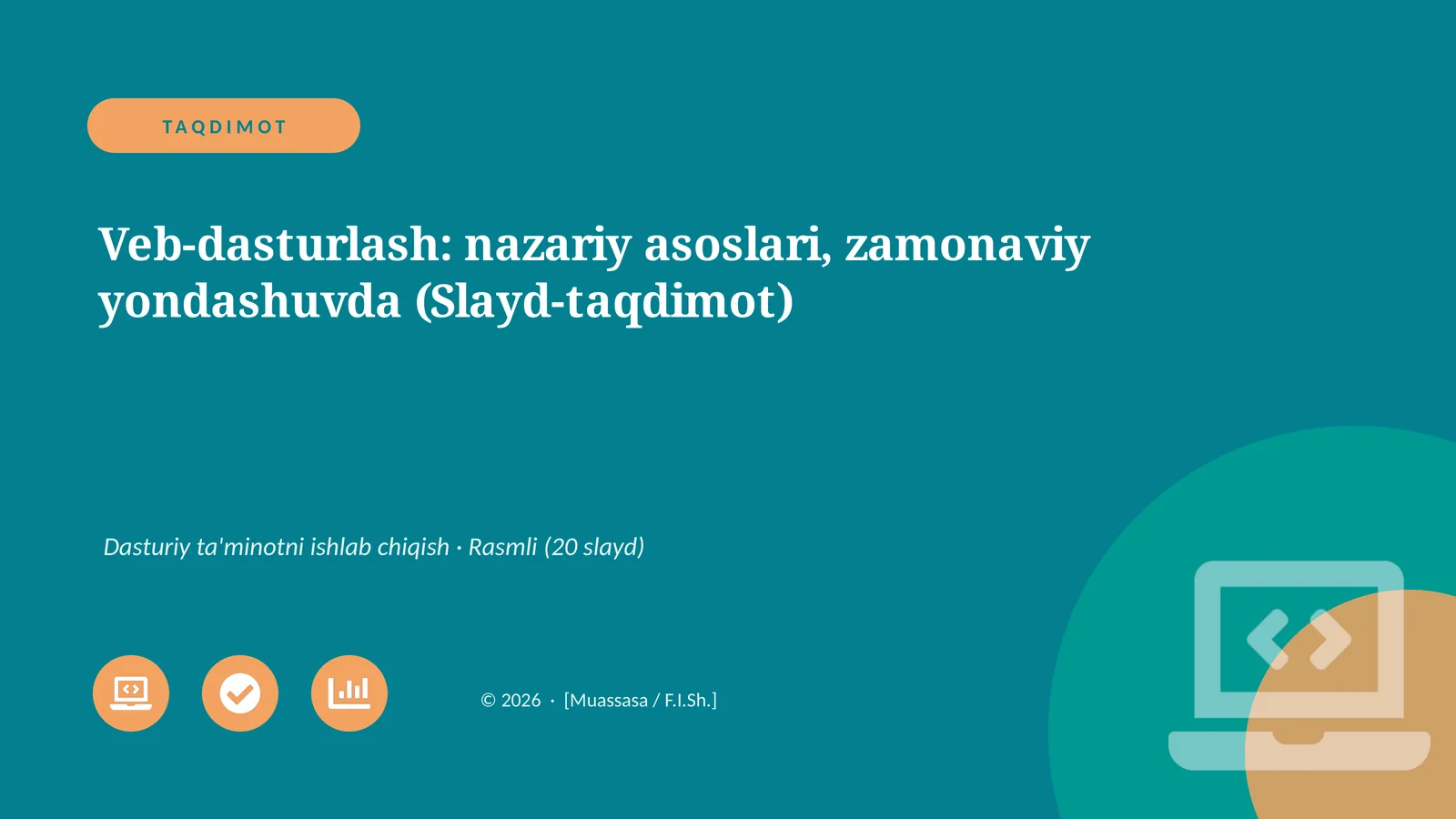 Veb-dasturlash: nazariy asoslari, zamonaviy yondashuvda (Slayd-taqdimot)