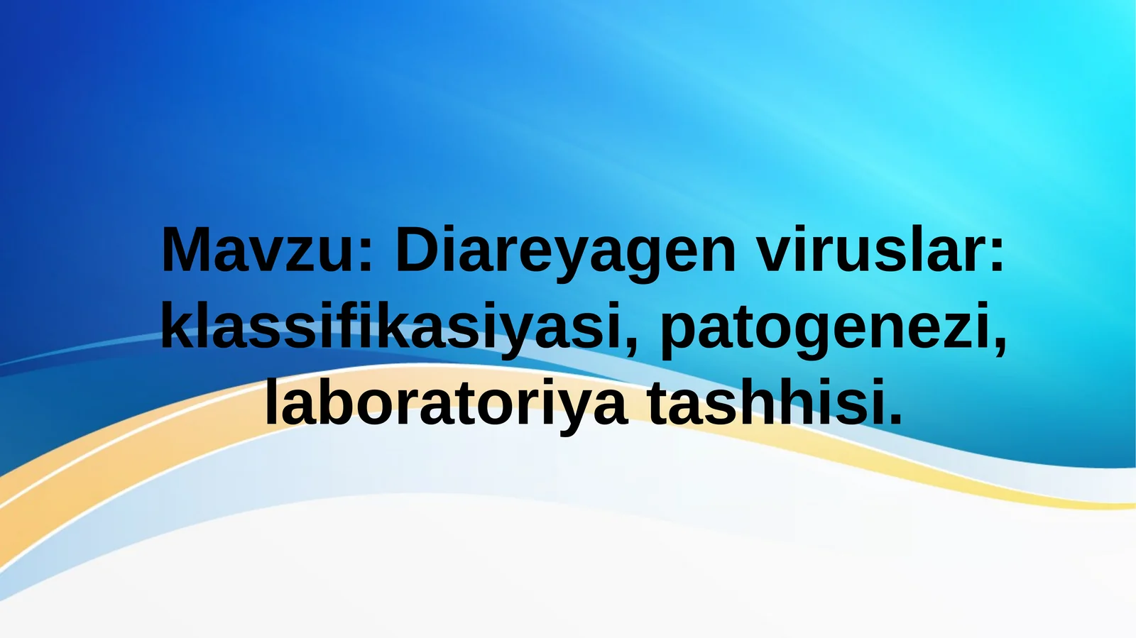 Diareyagen viruslar: klassifikasiyasi, patogenezi, laboratoriya tashhisi