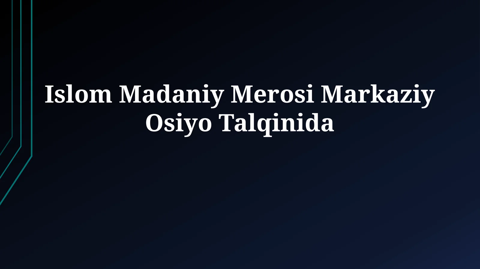 Islom Madaniy Merosi Markaziy OsiyoTalqinida