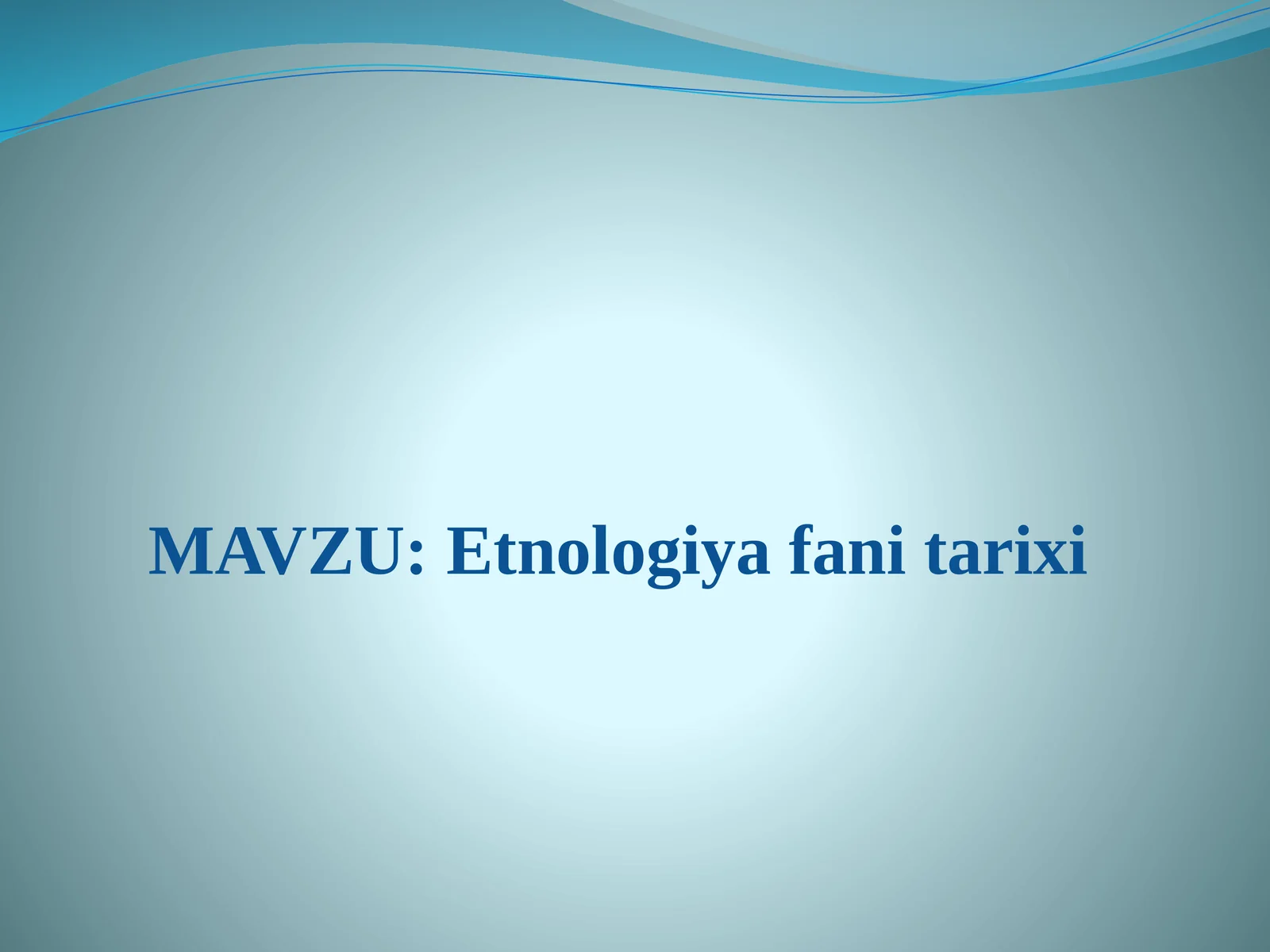 Etnologiya fani tarixi