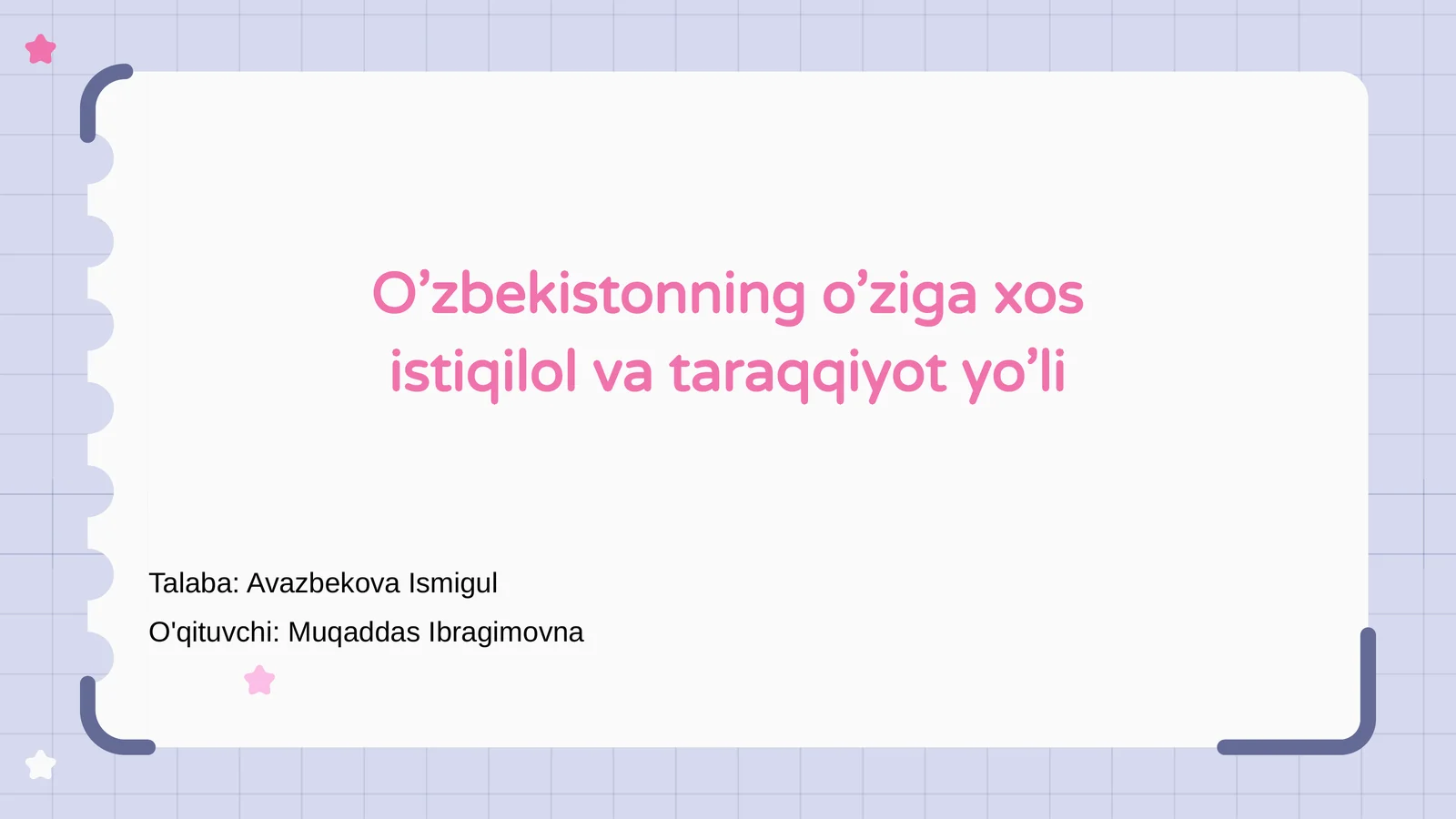 O'zbekistonning o'ziga xos istiqilol va taraqqiyot yo'li