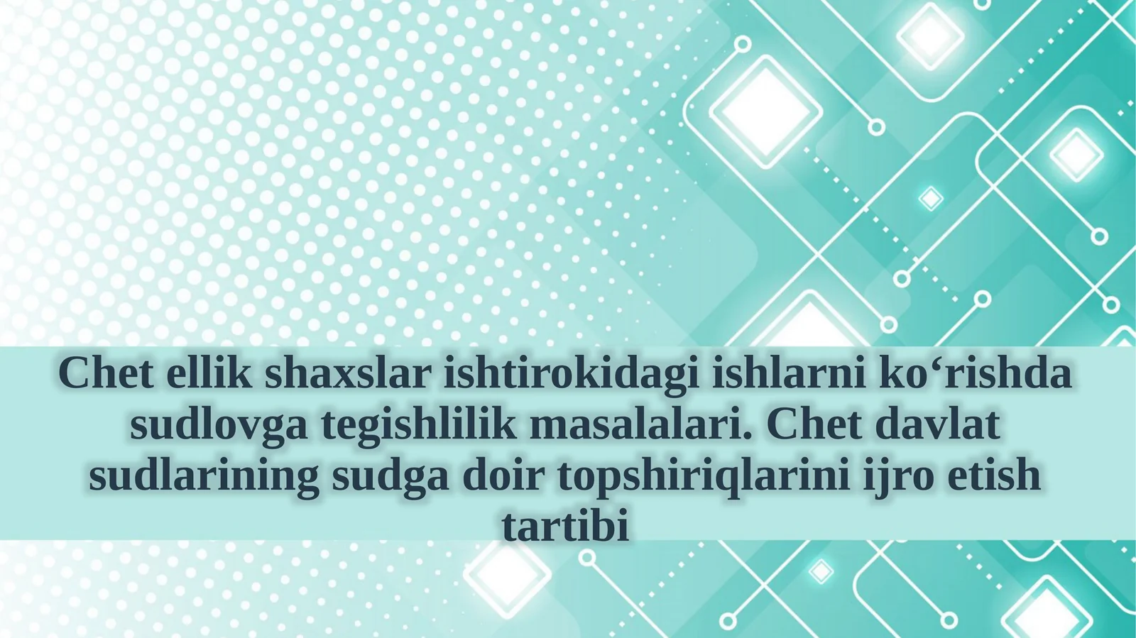 Chetellik shaxslari shtiroki dagi ishlarni ko‘rishda sudlovga tegishlik masalalari