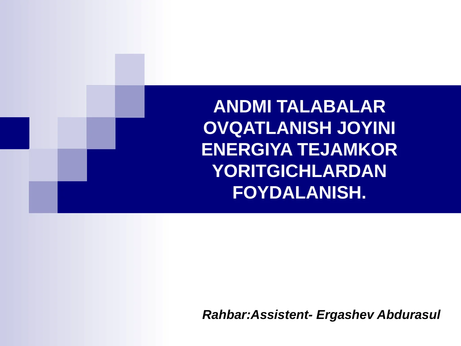 ANDMI TALABALAR OVQATLANISH JOYINI ENERGIYA TEJAMKOR YORITGICHLARDAN FOYDALANISH