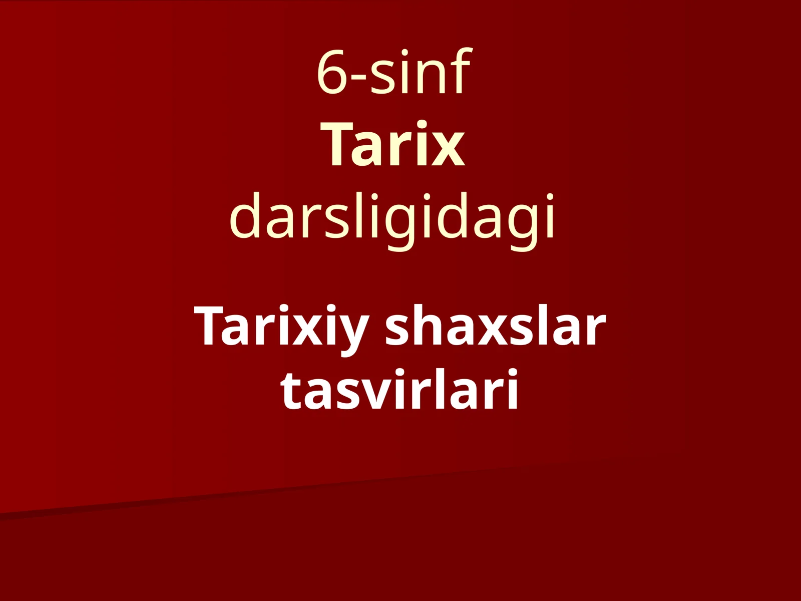 6-sinf Tarix fanidan Tarixiy shaxslar tasvirlari taqdimot