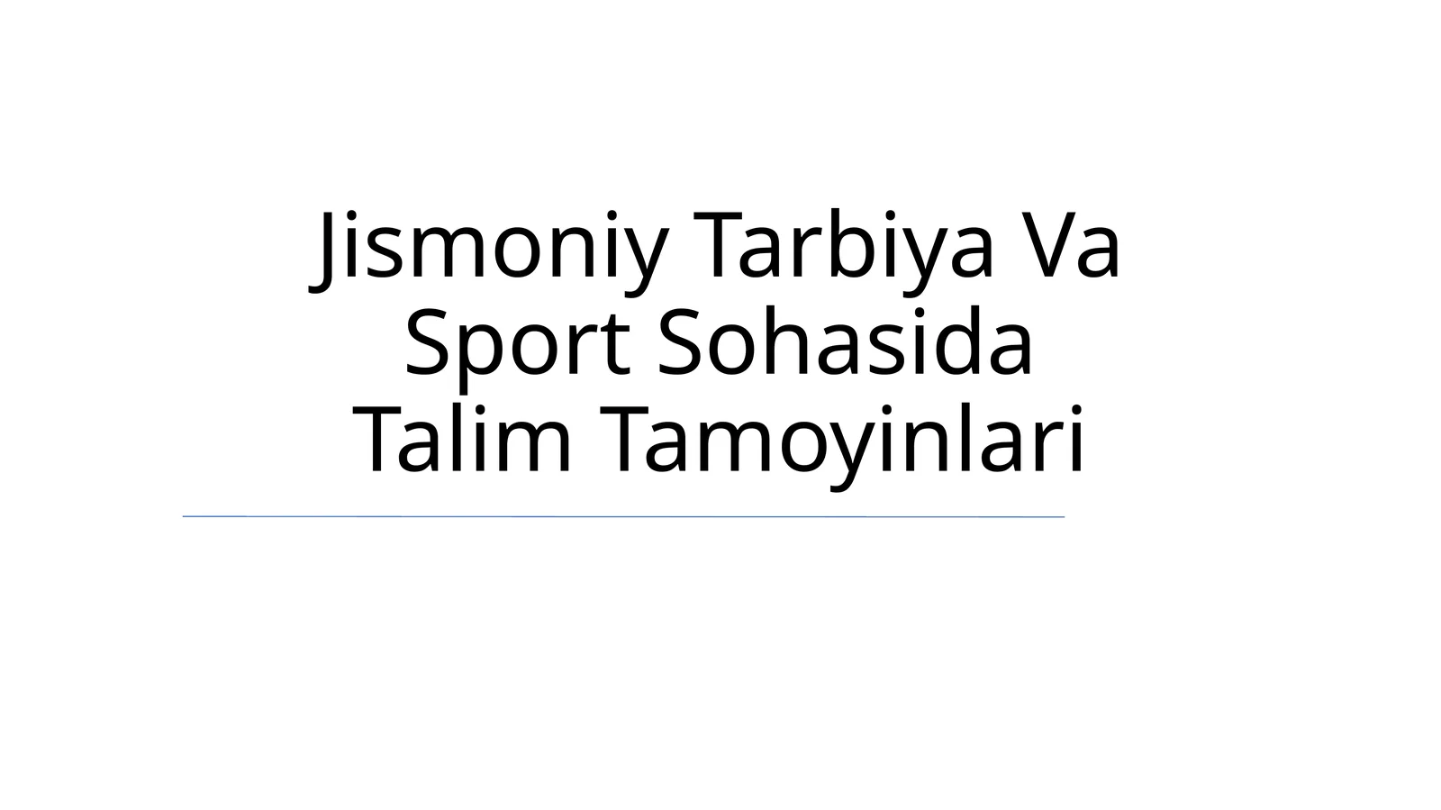 Jismoniy Tarbiya Va Sport Sohasida Talim Tamoyinlari