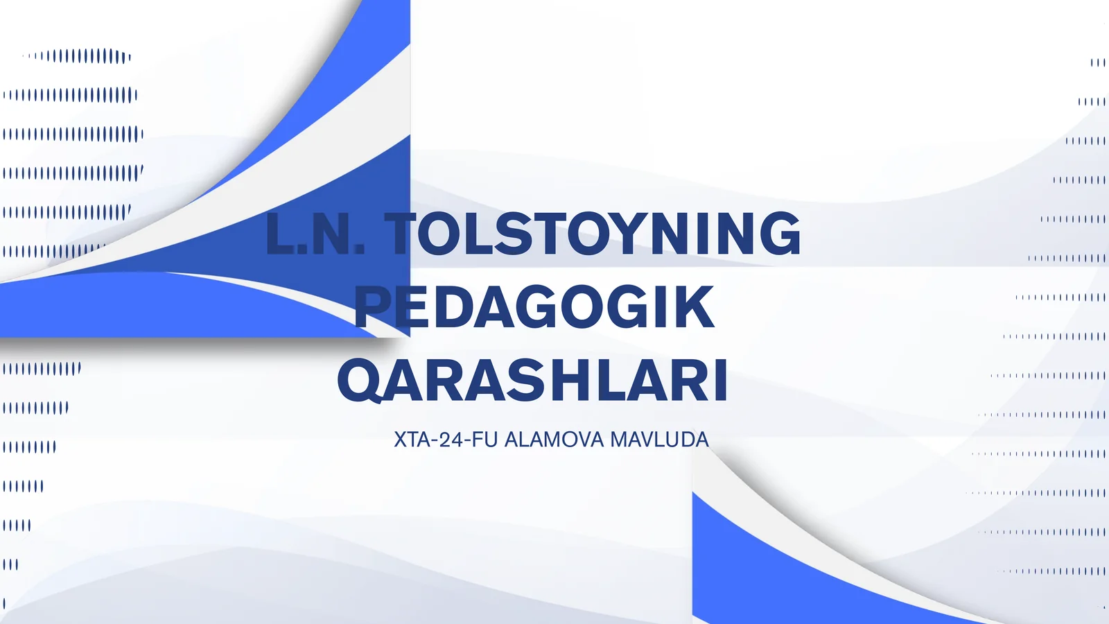L.N. TOLSTOYNING PEDAGOGIK QARASHLARI