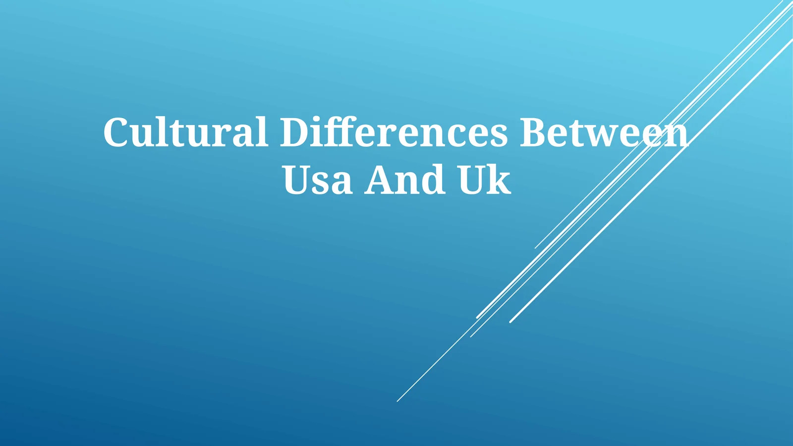 Cultural Differences Between Usa And Uk