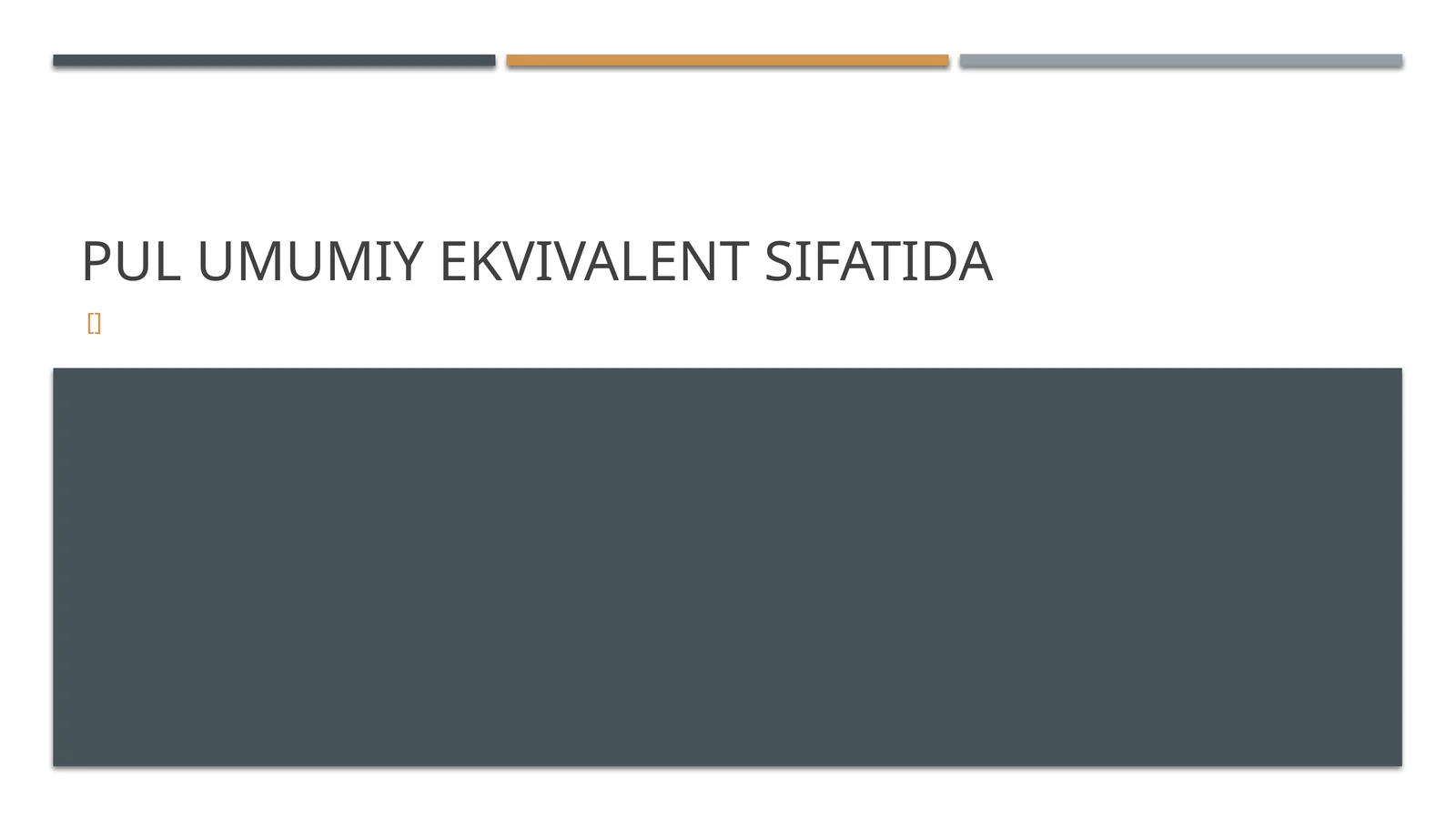 Pulning umumiy ekvivalent sifatidagi roli