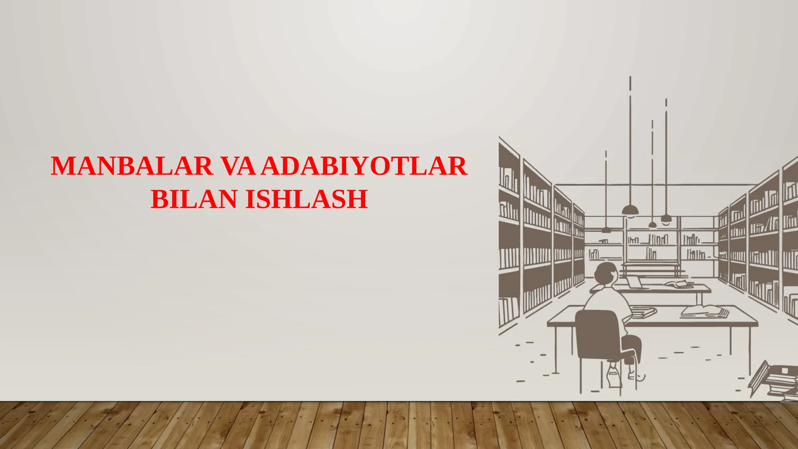 MANBALAR VA ADABIYOTLAR BILAN ISHLASH