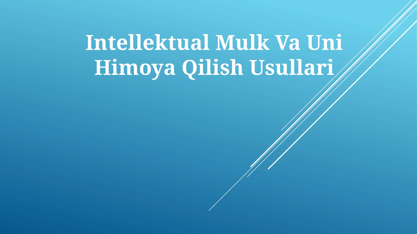 Intellektual Mulk Va Uni Himoya Qilish Usullari