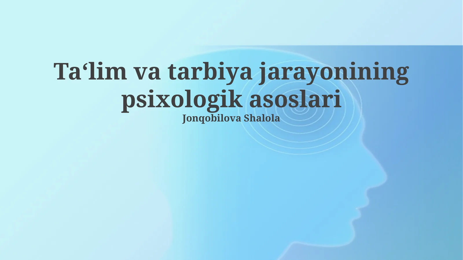 Ta'lim va Tarbiyaning Psixologik Asoslari