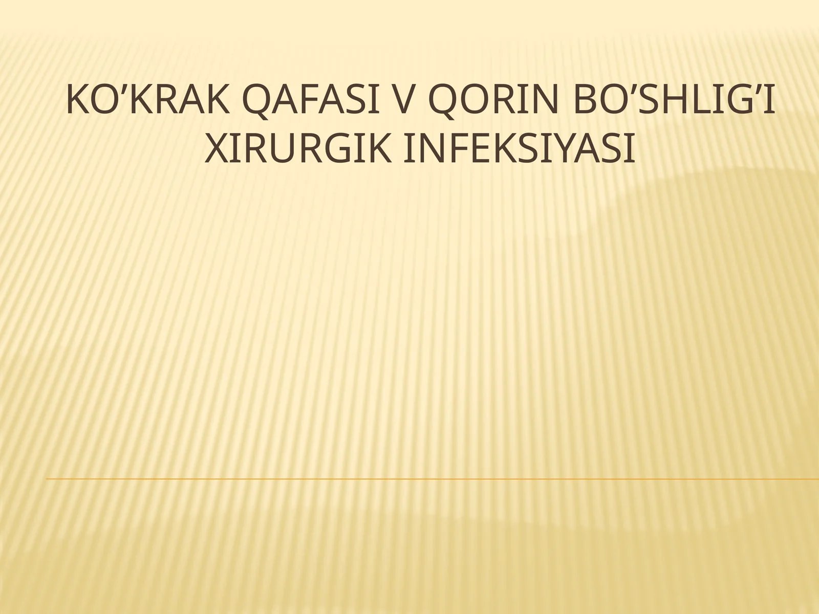 ko’krak qafasi va qorin bo’shlig’i xirurgik infeksiyasi