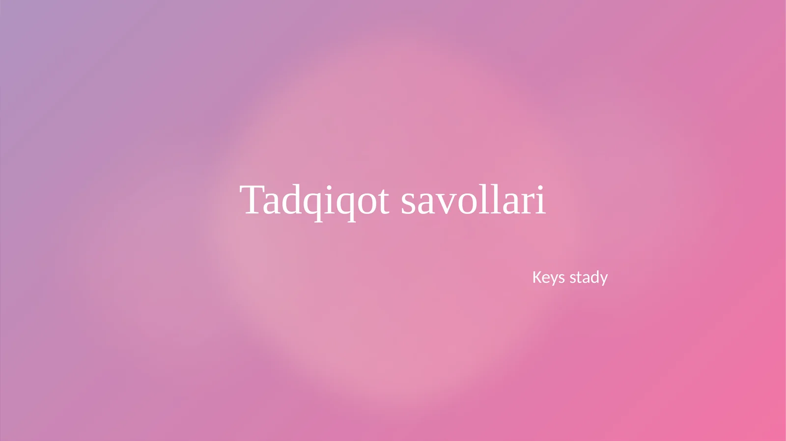 tadqiqot savollari