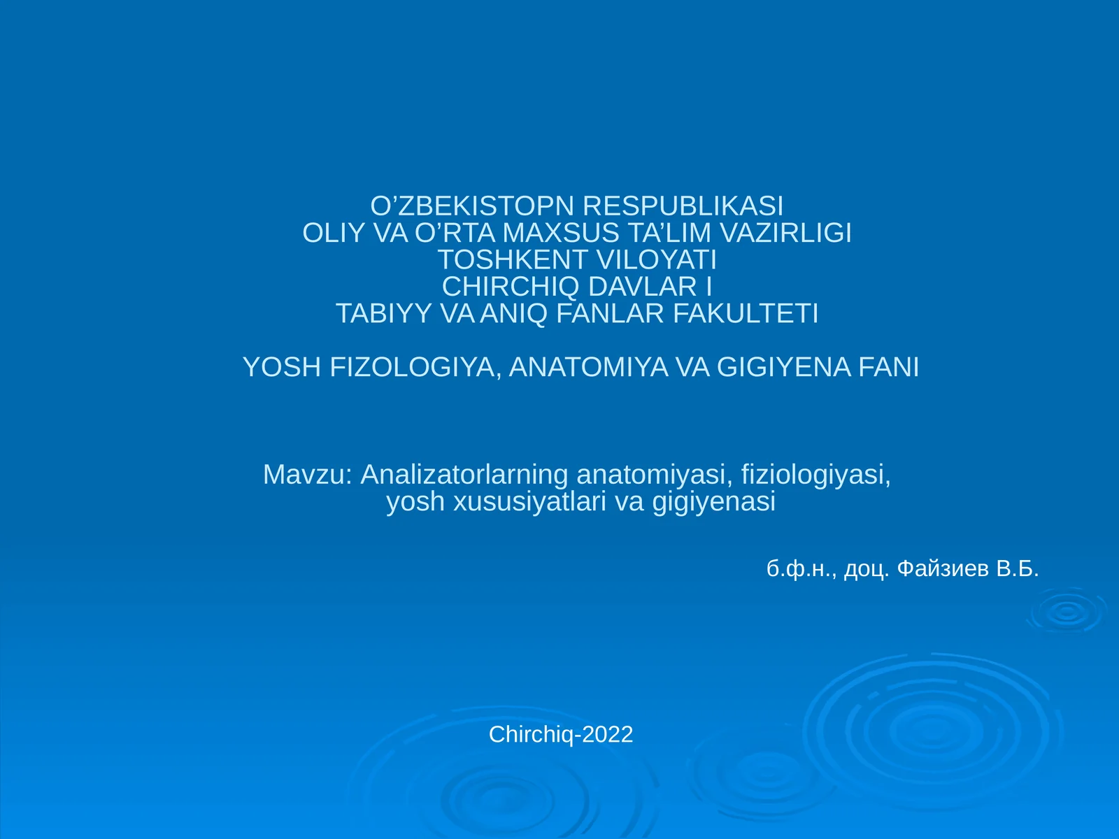 Аnalizatorlarning anatomiyasi, fiziologiyasi, yosh xususiyatlari va gigiyenasi